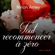 Cover-Bild zum Titel 'Tout recommencer à zéro' von 'Ninon Amey'