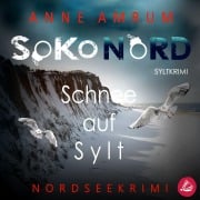 Cover-Bild zum Titel 'SoKo Nord - Schnee auf Sylt: Syltkrimi Nordseekrimi' von 'Anne Amrum'