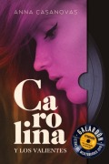 Cover-Bild zum Titel 'Carolina Y Los Valientes' von 'Anna Casanovas'