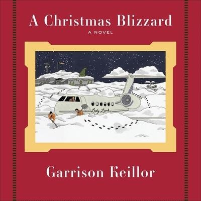 A Christmas Blizzard Lib/E - Garrison Keillor