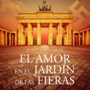 Cover-Bild zum Titel 'El amor en el jardín de las fieras' von 'Juan Eslava Galán'
