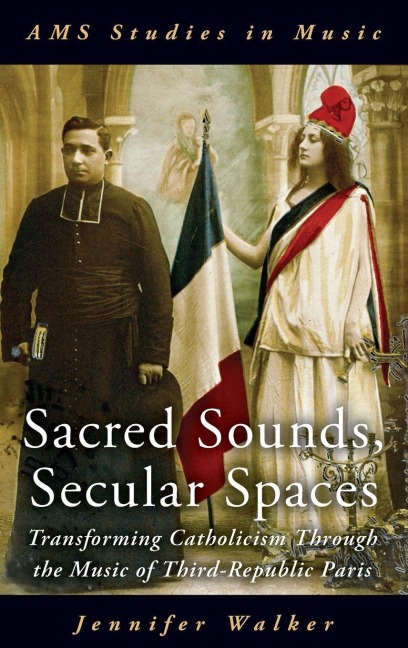 Sacred Sounds, Secular Spaces - Jennifer Walker