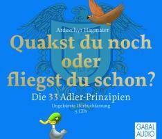 Quakst Du noch oder fliegst Du schon? - Gabi Franke, Ardeschyr Hagmaier, Dirk Pettenkofer