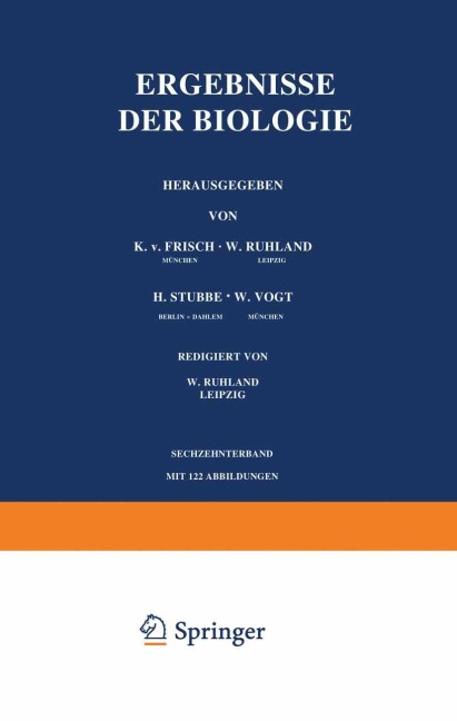 Ergebnisse der Biologie - K. V. Frisch, H. Winterstein, W. Ruhland, R. Goldschmidt
