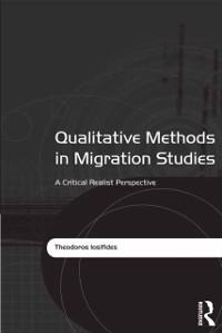 Qualitative Methods in Migration Studies - Theodoros Iosifides