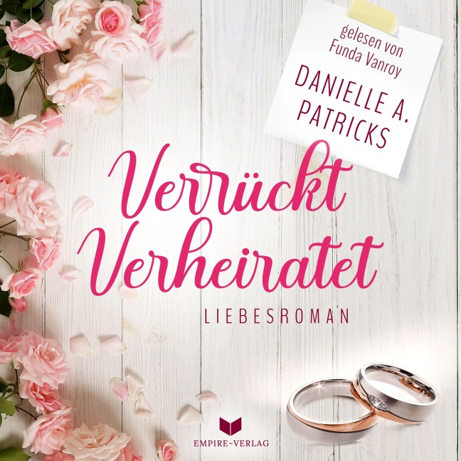 Verrückt verheiratet (Liebesglück 1) - Danielle A. Patricks