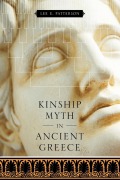Cover-Bild zum Titel 'Kinship Myth in Ancient Greece' von 'Lee E. Patterson'