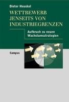 Wettbewerb jenseits von Industriegrenzen - Dieter Heuskel