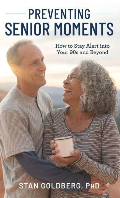Preventing Senior Moments - Stan Goldberg