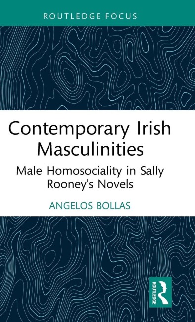 Contemporary Irish Masculinities - Angelos Bollas