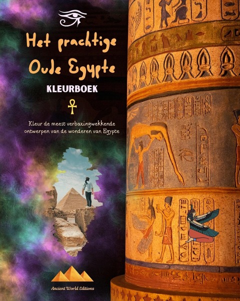 Het prachtige Oude Egypte - Creatief kleurboek voor liefhebbers van oude beschavingen - Ancient World Editions