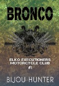 Cover-Bild zum Titel 'Bronco (EEMC, #1)' von 'Bijou Hunter'
