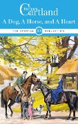 Cover-Bild zum Titel 'A Dog A Horse and A Heart' von 'Barbara Cartland'
