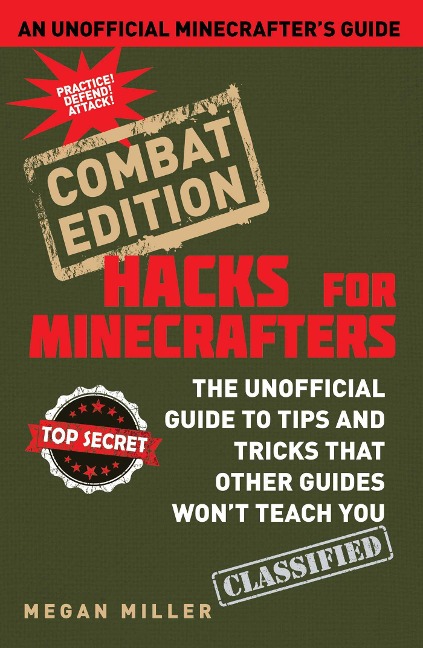 Hacks for Minecrafters: Combat Edition - Megan Miller