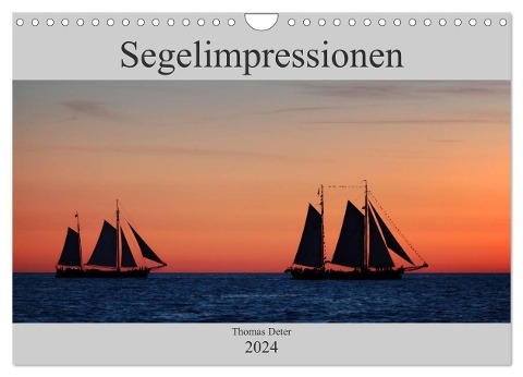 Segelimpressionen (Wandkalender 2024 DIN A4 quer), CALVENDO Monatskalender - Thomas Deter