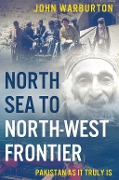 Cover-Bild zum Titel 'North Sea to North-West Frontier' von 'John Warburton'