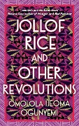 Cover-Bild zum Titel 'Jollof Rice and Other Revolutions' von 'Omolola Ijeoma Ogunyemi'