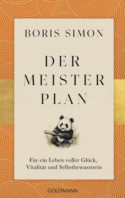 Der Meisterplan für ein Leben voller Glück, Vitalität und Selbstbewusstsein - Boris Simon