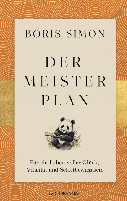 Der Meisterplan für ein Leben voller Glück, Vitalität und Selbstbewusstsein - Boris Simon