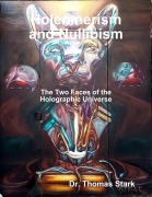 Cover-Bild zum Titel 'Holenmerism and Nullibism: The Two Faces of the Holographic Universe' von 'Thomas Stark'