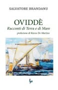 Ovvidè. Racconti di Terra e di Mare - Salvatore Brandanu