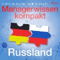 Managerwissen kompakt - Russland (Ungekürzt) - Radik Valiullin, Elvira Valiullina
