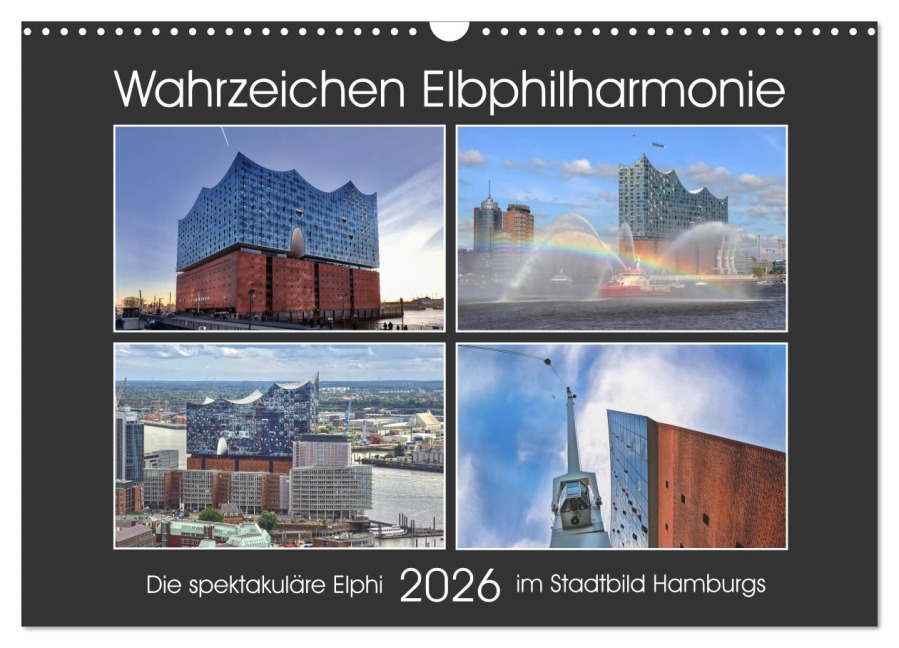 Wahrzeichen Elbphilharmonie (Wandkalender 2026 DIN A3 quer), CALVENDO Monatskalender - Mirko Weigt (c) Hamburg