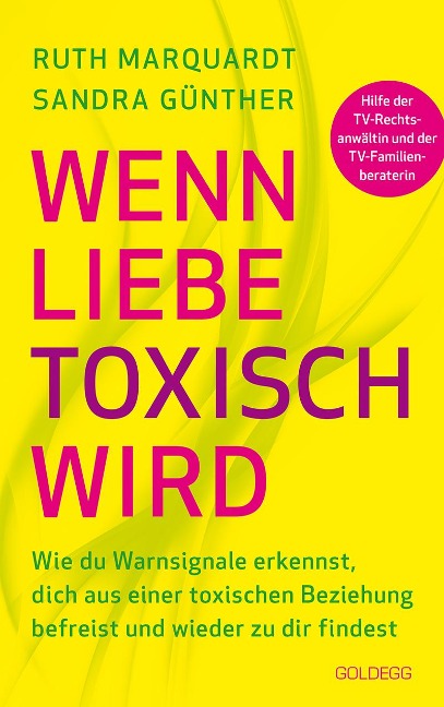 Wenn Liebe toxisch wird - Sandra Günther, Ruth Marquardt