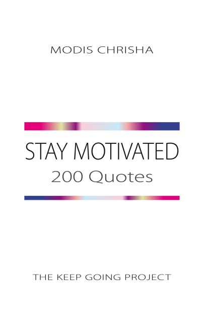 Stay Motivated - Modis Chrisha, Modis Chrisha