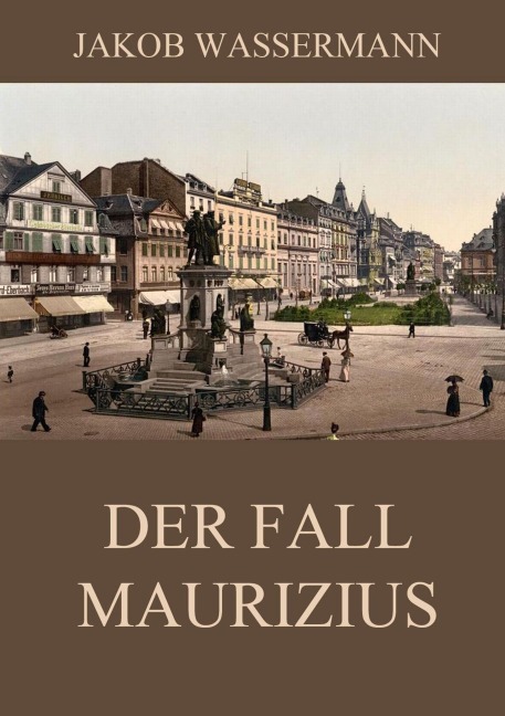 Der Fall Maurizius - Jakob Wassermann