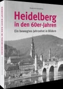 Cover-Bild zum Titel 'Heidelberg in den 60er-Jahren' von 'Stadtarchiv Heidelberg'