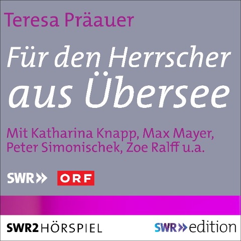 Für den Herrscher aus Übersee - Teresa Präauer