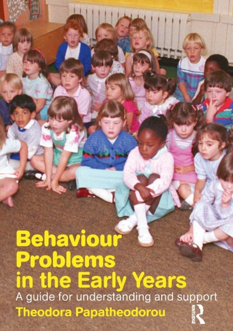 Behaviour Problems in the Early Years - Theodora Papatheodorou