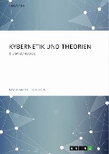 Cover-Bild zum Titel 'Kybernetik und Theorien. Die Spieltheorie' von 'Tricy Unger'