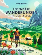 Cover-Bild zum Titel 'LONELY PLANET Bildband Legendäre Wanderungen in den Alpen' von 'Anita Arneitz, Brigitte Bonder, Franziska Consolati, Isa Ducke, Christian Haas'