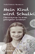 Mein Kind wird Schulkind - Viola Patricia Herrmann