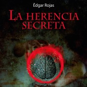 Cover-Bild zum Titel 'La herencia secreta' von 'Edgar Rojas'