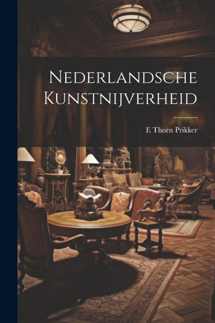 Nederlandsche Kunstnijverheid - E. Thorn Prikker