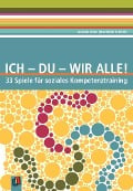 Cover-Bild zum Titel 'Ich - Du - Wir alle' von 'Antonia Klein-Nikolaidis, Brunhilde Schmidt'