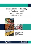 Cover-Bild zum Titel 'Bioprocessing Technology in Food and Health: Potential Applications and Emerging Scope' von ''