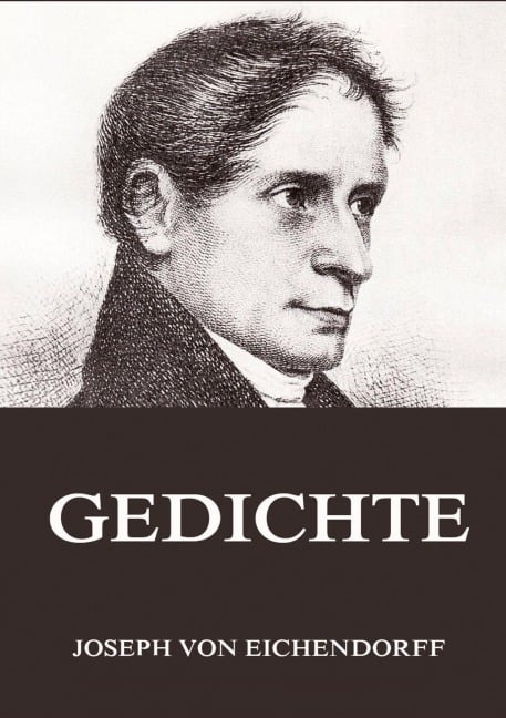 Gedichte - Joseph Von Eichendorff