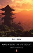 Cover-Bild zum Titel 'Kong-Kheou, das Ehrenwort' von 'Karl May'