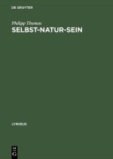Cover-Bild zum Titel 'Selbst-Natur-sein' von 'Philipp Thomas'