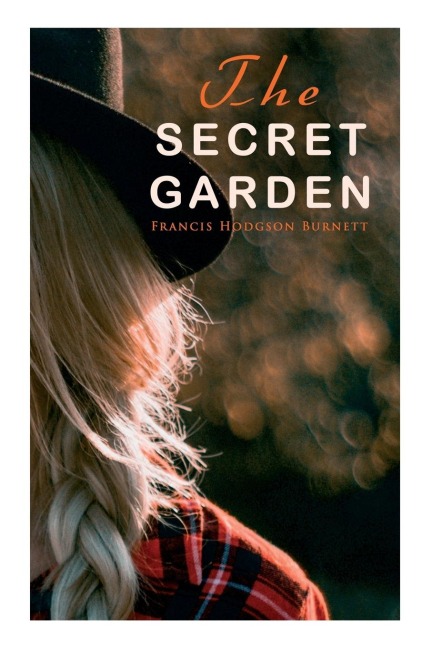 The Secret Garden - Francis Hodgson Burnett