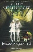 Cover-Bild zum Titel 'Imkansiz Asklar Evi' von 'Audrey Niffenegger'