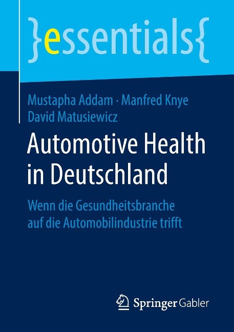 Automotive Health in Deutschland - Mustapha Addam, Manfred Knye, David Matusiewicz