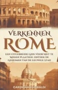 Cover-Bild zum Titel 'Rome Verkennen- Een Uitgebreide Gids Voor Niet Te Missen Plaatsen. Ontdek De Geheimen Van De Eeuwige Stad' von 'Carolina Rambaldi'