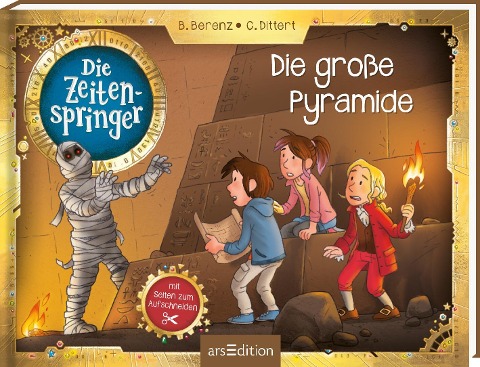 Die Zeitenspringer - Die große Pyramide - Björn Berenz, Christoph Dittert