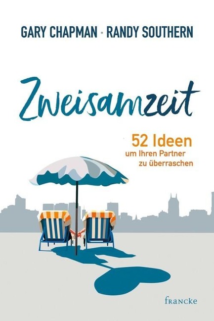Zweisamzeit - Gary Chapman, Randy Southern
