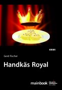 Cover-Bild zum Titel 'Handkäs Royal' von 'Gerd Fischer'